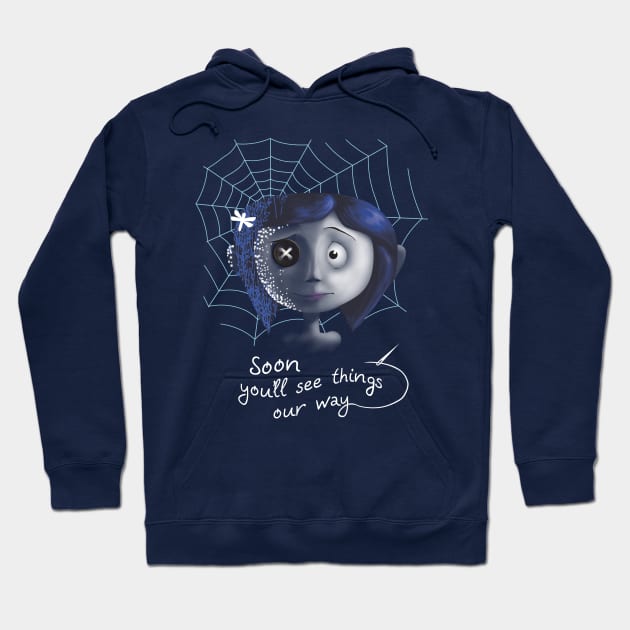 Soon you will see things our way Hoodie by Fine_Design